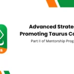 Advanced Strategies for Promoting Taurus Cash App: Part II of Mentorship Program