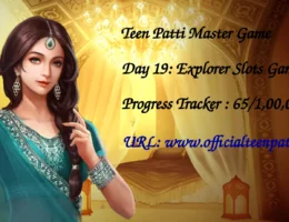 Play explorer slots game on teen patti master app.
